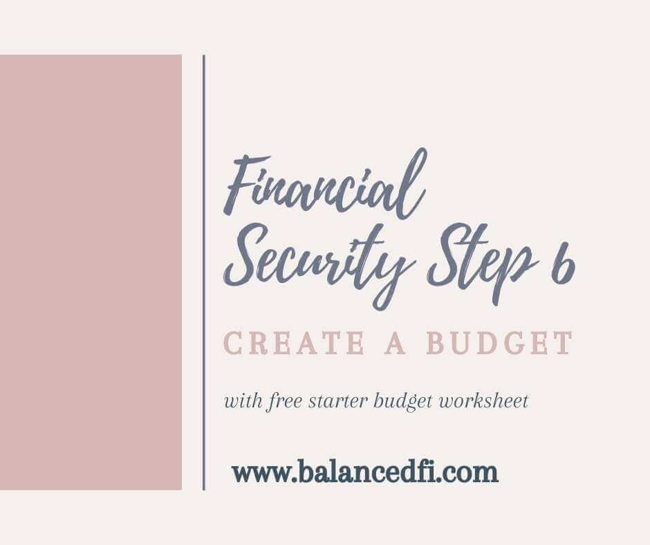 Financial Security Step 6 - Create a budget - Balanced FI